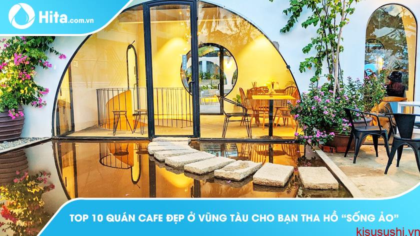 10 Quán cafe quận 9 đẹp, giá bình dân view sống ảo ở Sài Gòn – TPHCM
