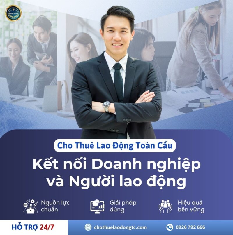 Cho Thuê Lao Động Toàn Cầu mang đến giải pháp nhân sự linh hoạt cho doanh nghiệp